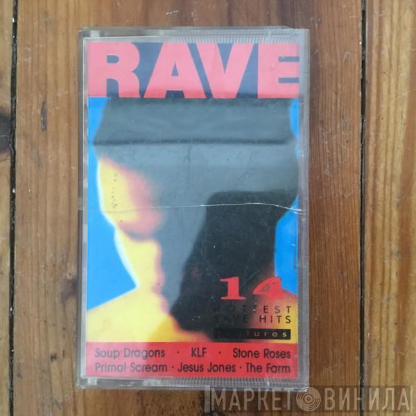  - Rave (14 Hottest Rave Hits)