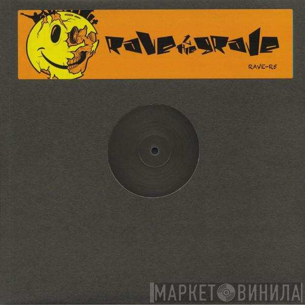 Rave 2 The Grave - Zero B / Mentasm