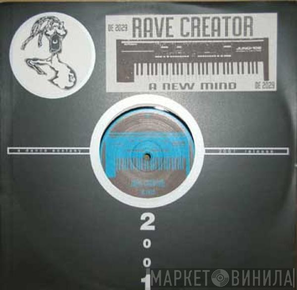 Rave Creator - A New Mind