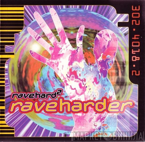  - Rave Hard² (Rave Harder)