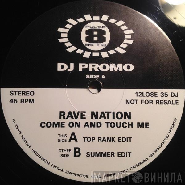 Rave Nation  - Come On And Touch Me