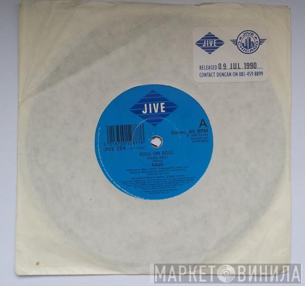 Rave  - Soul On Soul