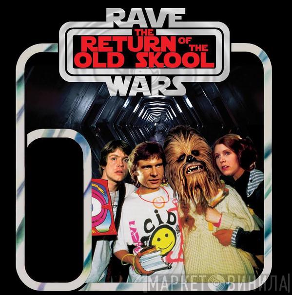  - Rave Wars III - The Return Of The Old Skool
