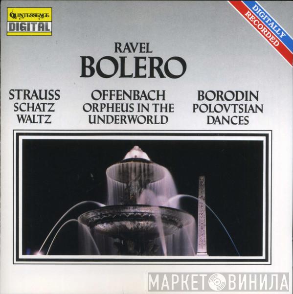  - Ravel: Bolero • Strauss: Schatz Waltz • Offenbach: Orpheus In The Underworld • Borodin: Polovtsian Danses