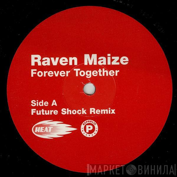 Raven Maize - Forever Together