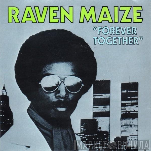Raven Maize - Forever Together