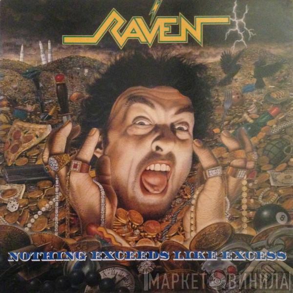 Raven  - Nothing Exceeds Like Excess