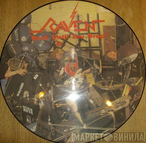  Raven   - Rock Until You Drop