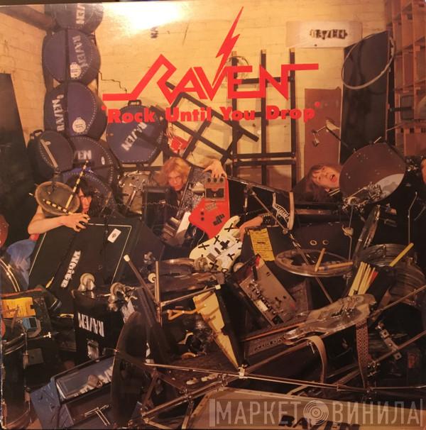  Raven   - Rock Until You Drop