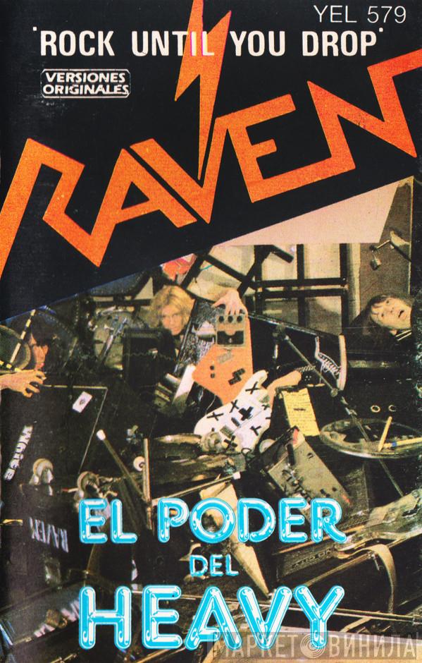  Raven   - Rock Until You Drop