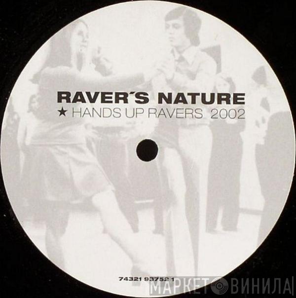 Raver's Nature - Hands Up Ravers 2002