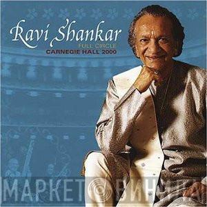 Ravi Shankar - Full Circle / Carnegie Hall 2000