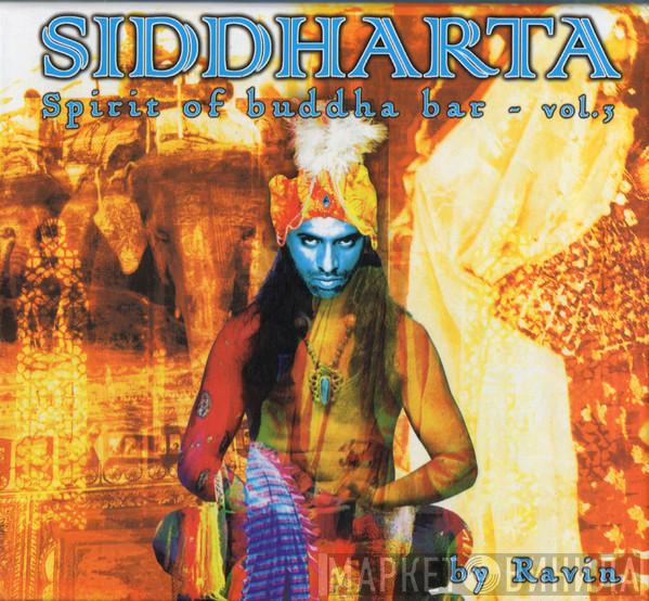Ravin - Siddharta: Spirit Of Buddha Bar Vol.3