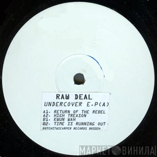 Raw Deal - Undercover E•P