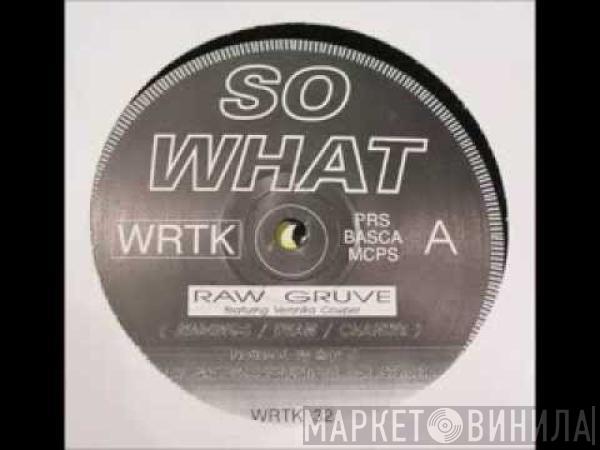 Raw Gruve, Veronika Cowper - So What