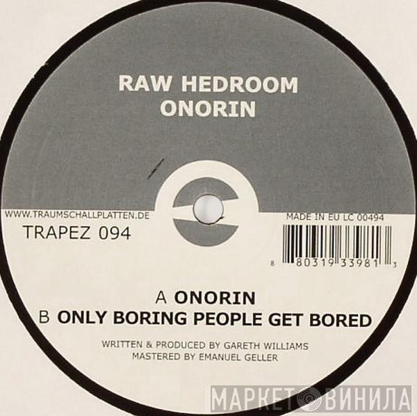 Raw Hedroom - Onorin