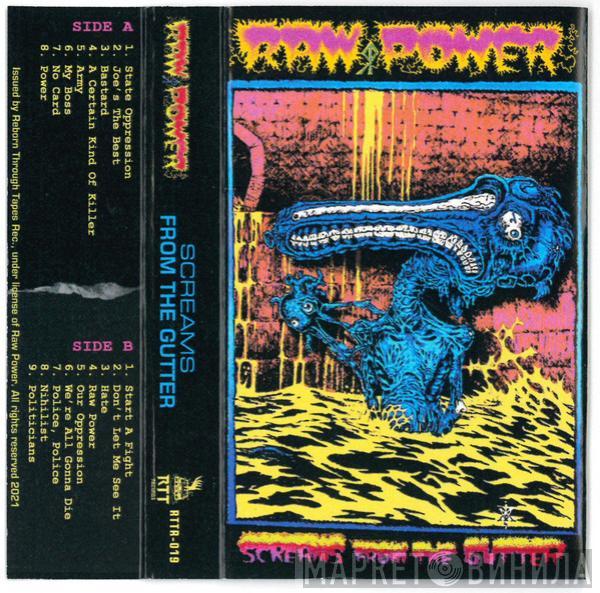  Raw Power   - Screams From The Gutter