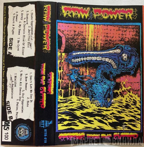  Raw Power   - Screams From The Gutter