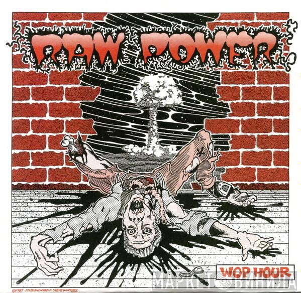  Raw Power   - Wop Hour