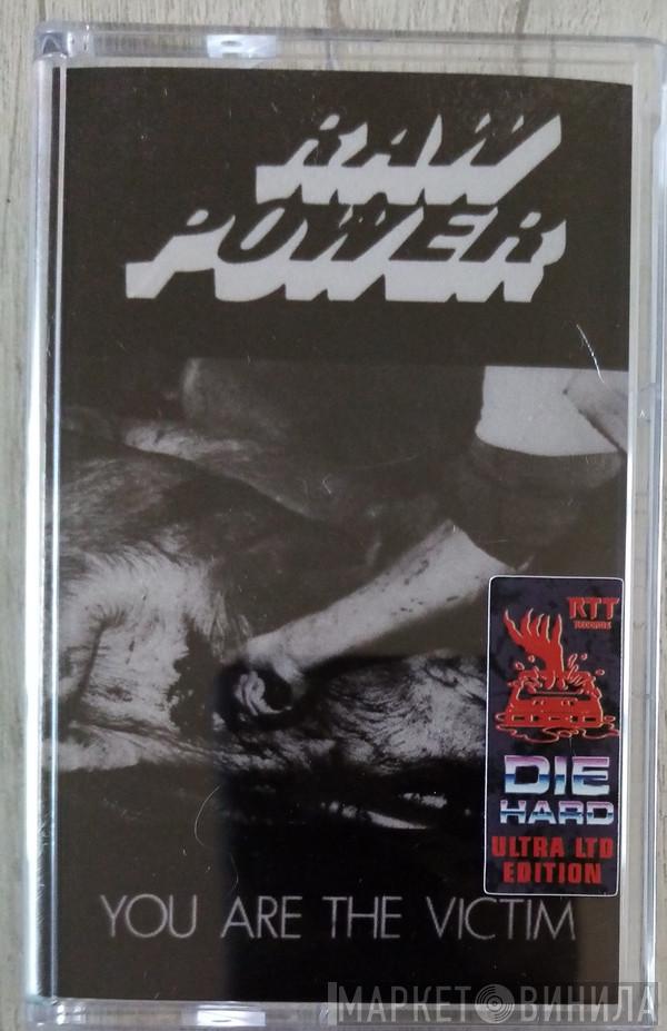  Raw Power   - You Are The Victim