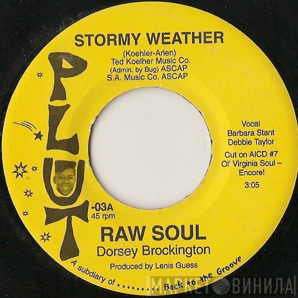  Raw Soul  - Stormy Weather / Tyrone's Brake Down