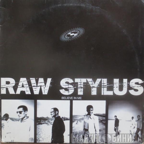 Raw Stylus - Believe In Me