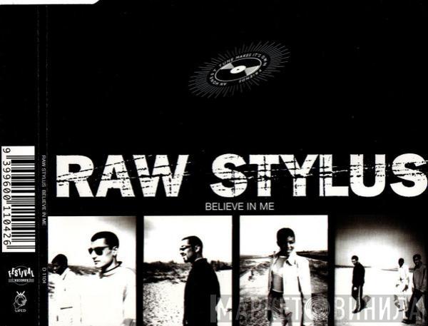  Raw Stylus  - Believe In Me