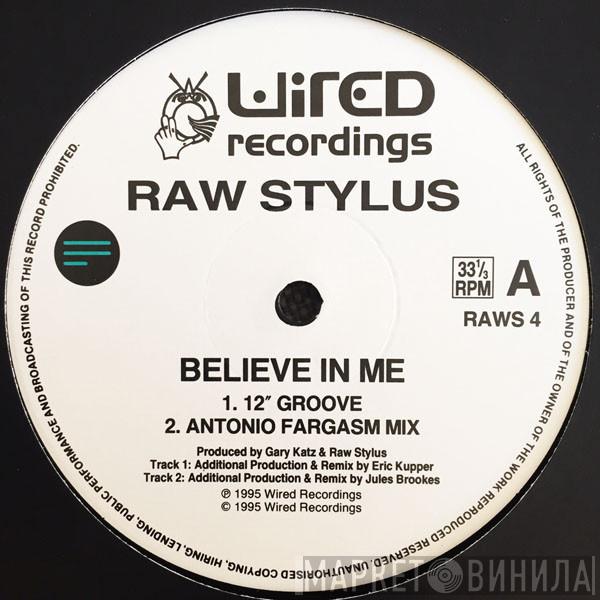Raw Stylus - Believe In Me