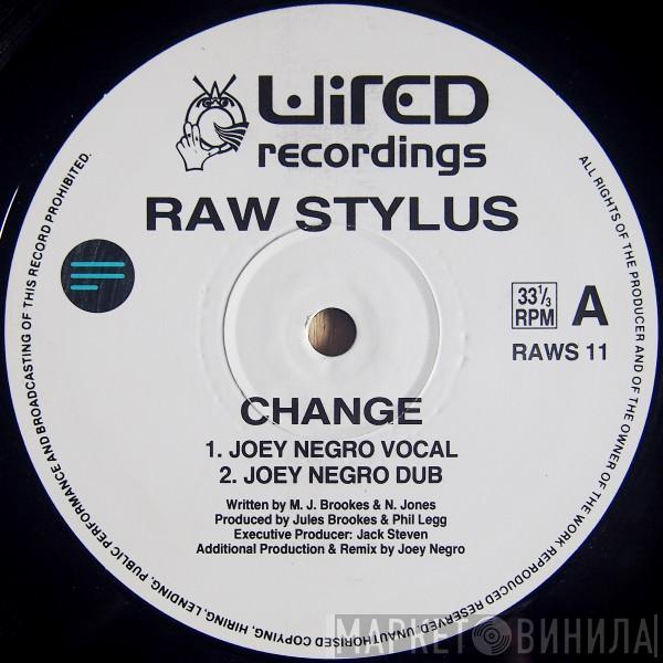 Raw Stylus - Change