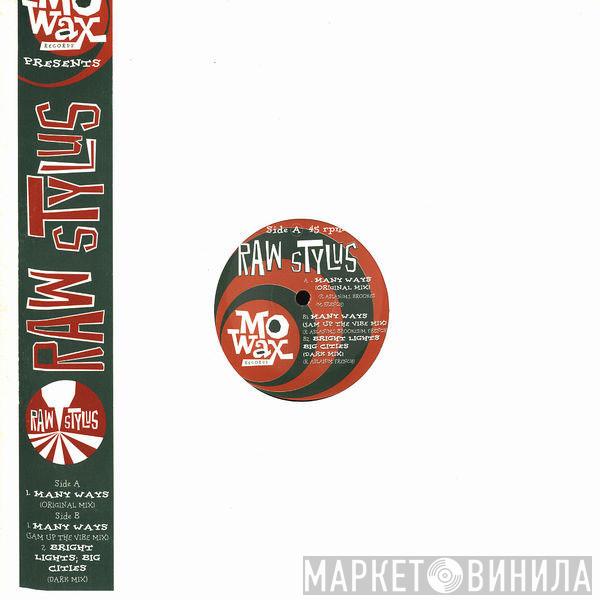 Raw Stylus - Many Ways