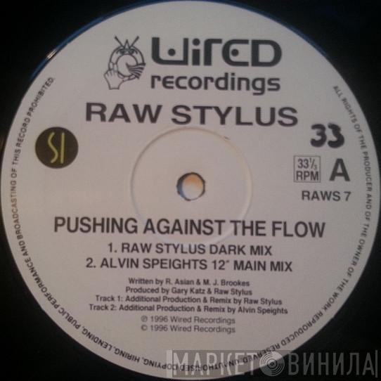 Raw Stylus - Pushing Against The Flow