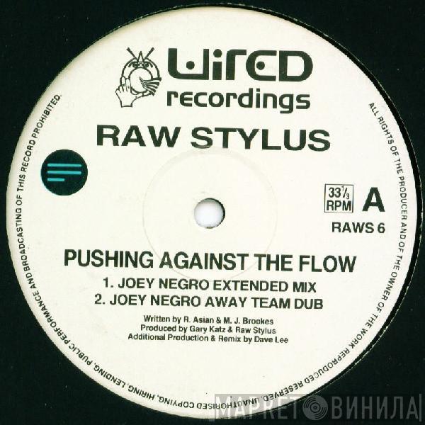 Raw Stylus - Pushing Against The Flow