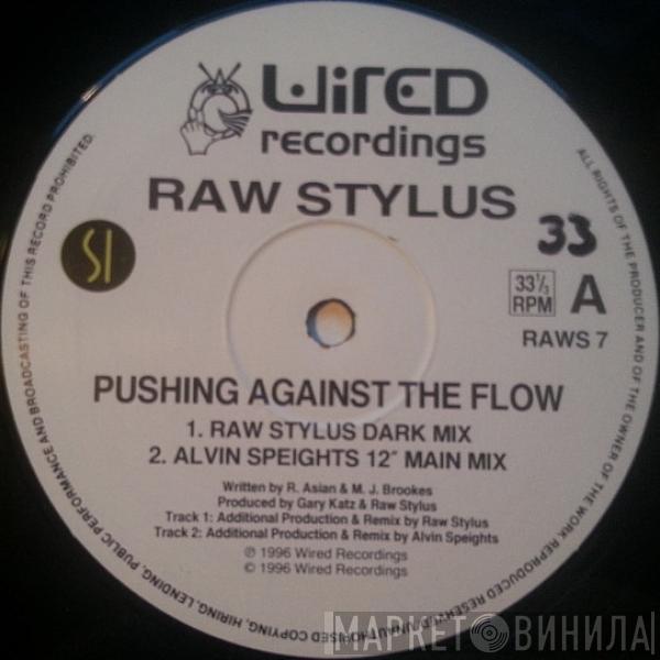 Raw Stylus - Pushing Against The Flow