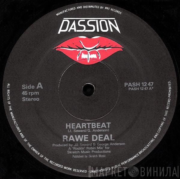  Rawe Deal  - Heartbeat