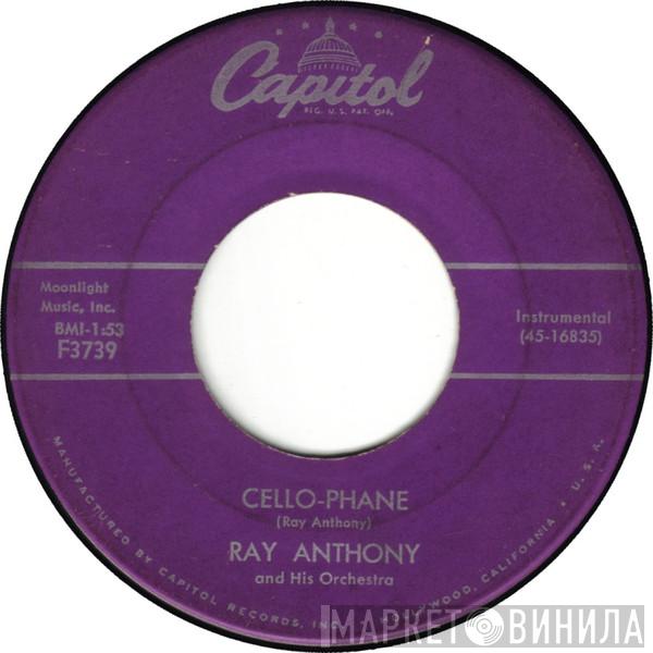  Ray Anthony & His Orchestra  - Cello-Phane / The Lonely Trumpet