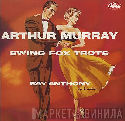 Ray Anthony & His Orchestra, Arthur Murray - Swing Fox Trots