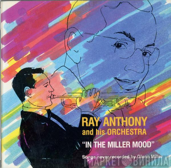Ray Anthony & His Orchestra - In The Miller Mood