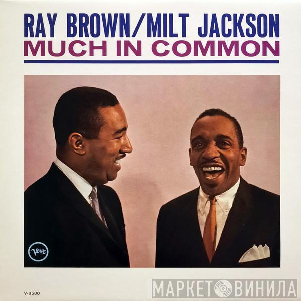 Ray Brown, Milt Jackson - Much In Common