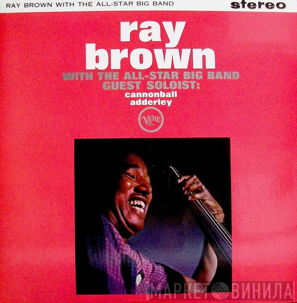 Ray Brown, Ray Brown All-Star Big Band, Cannonball Adderley - Ray Brown With The All-Star Big Band