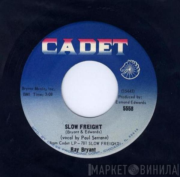 Ray Bryant - Slow Freight / If You Go Away
