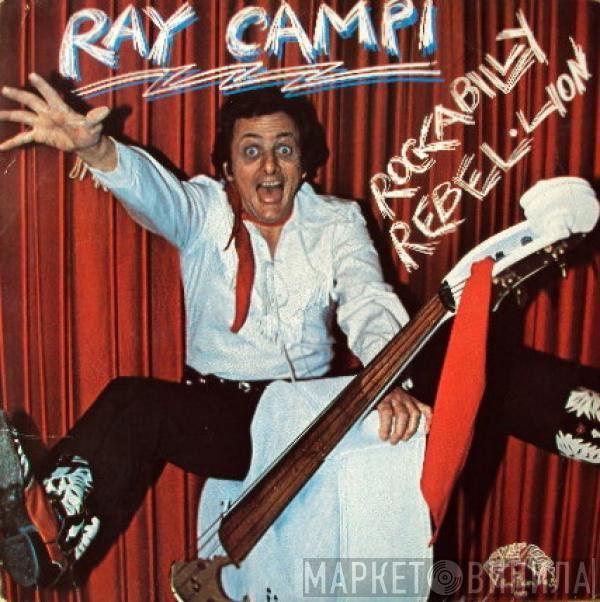 Ray Campi - Rockabilly Rebellion