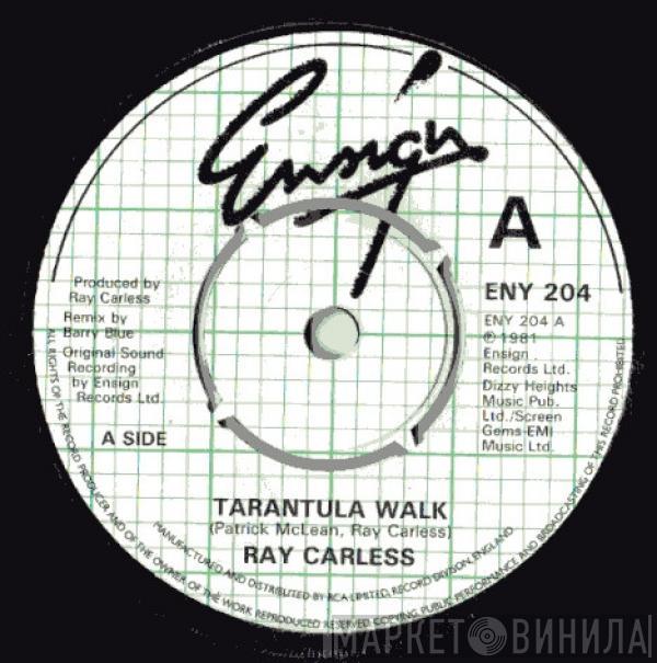 Ray Carless - Tarantula Walk