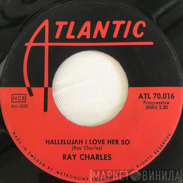  Ray Charles  - Hallelujah I Love Her So / I Got A Woman