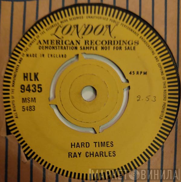  Ray Charles  - Hard Times / I Wonder Who
