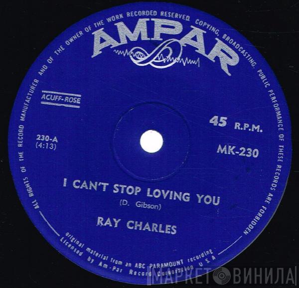  Ray Charles  - I Can't Stop Loving You / Born To Lose