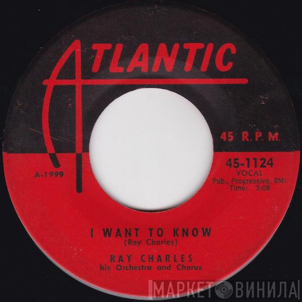  Ray Charles  - I Want To Know / Ain't That Love