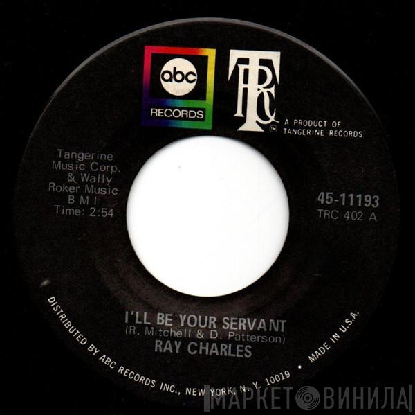  Ray Charles  - I'll Be Your Servant / I Didn't Know What Time It Was