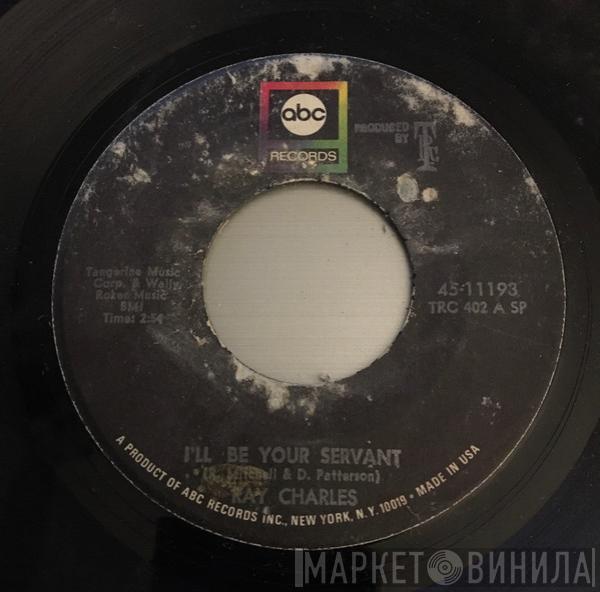  Ray Charles  - I'll Be Your Servant / I Didn't Know What Time It Was