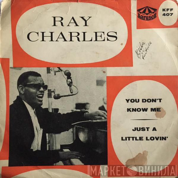  Ray Charles  - You Don't Know Me / Just A Little Lovin'