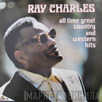  Ray Charles  - All Time Great Country And Western Hits